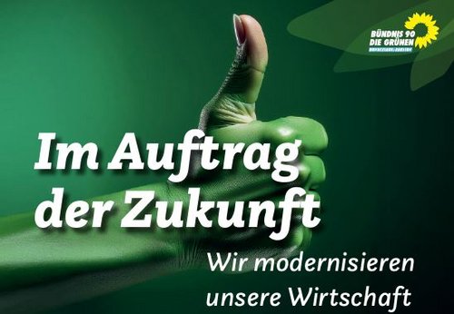 Ein nach oben gereckter grüner Daumen mit der Aufschrift "Im Auftrag der Zukunft: Wir modernisieren unsere Wirtschaft".