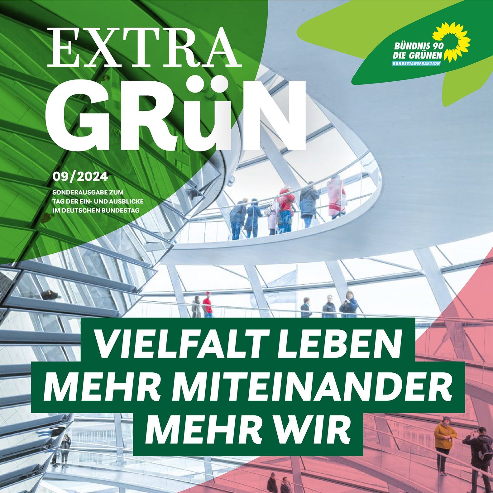 Cover der Zeitschrift Extra Grün. Blick in die Kuppel des Reichstages. Darauf der Text Vielfalt leben, mehr Miteinander, mehr Wir